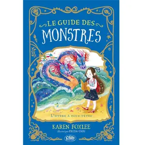 Michel Lafon Le guide des monstres - Tome 2 L'Hydre à deux têtes pas cher
