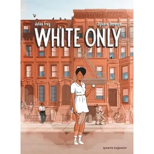 Comparateur de prix : White only Julien Frey, Sylvain Dorange