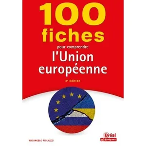 Bréal 100 fiches pour comprendre l'Union européenne pas cher