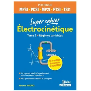 Bréal Électro-cinétique 2 - MPSI, PCSI, PTSI, TSI1, ATS 1re année pas cher