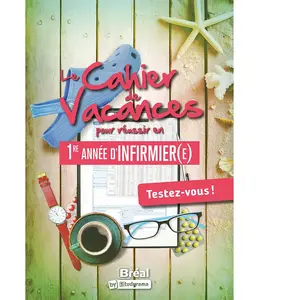 Bréal Le cahier de vacances pour réussir en première année d'infirmier(e) pas cher