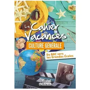 Comparateur de prix : Bréal Le cahier de vacances culture générale: Du bac vers les Grandes Écoles
