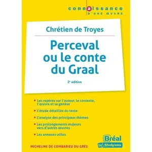 Comparateur de prix : Bréal Perceval ou le conte du Graal de Chrétien de Troyes (2e édition)