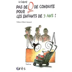 Eres Pas de 0 de conduite pour les enfants de 3 ans ! pas cher