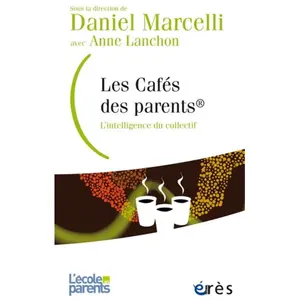 Eres Les cafés des parents - L'intelligence du collectif pas cher