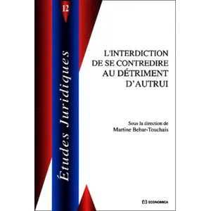Economica L'interdiction de se contredire au detriment d'autrui  BEHAR-TOUCHAIS/MARTI (Auteur) pas cher