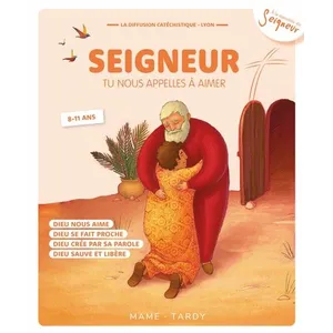 Mame Seigneur, tu nous appelles à aimer : 8-11 ans Diffusion catéchistique pas cher