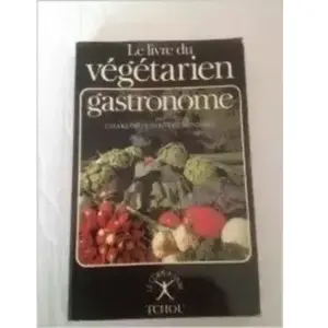 Le Livre du végétarien gastronome pas cher