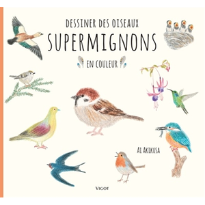 Vigot Dessiner des oiseaux supermignons en couleur pas cher