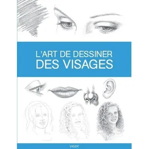 Vigot L'art de dessiner des visages pas cher