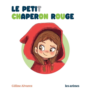 Comparateur de prix : Les Arenes Eds Le Petit Chaperon rouge
