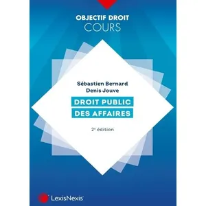 LexisNexis Droit public des affaires Sébastien Bernard (Auteur), Denis Jouve (Auteur)