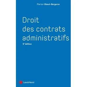 Comparateur de prix : LexisNexis Droit des contrats administratifs Marion Ubaud-Bergeron (Auteur)