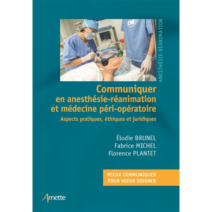 Comparateur de prix : Arnette Communiquer en anesthésie-réanimation et médecine péri-opératoire