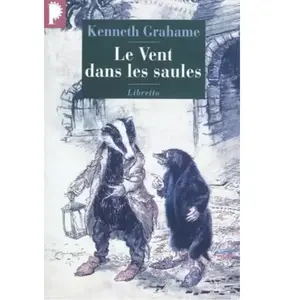 LIBRETTO Le vent dans les saules Kenneth Grahame pas cher
