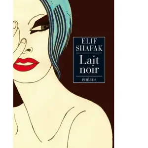 ***Livres*** Lait noir Elif Shafak pas cher