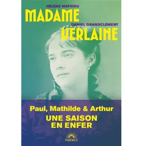 Madame Verlaine - Daniel Grandclément - Phebus - broché - Roman broché pas cher