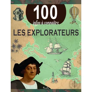 Piccolia Les explorateurs - 100 infos à connaître pas cher