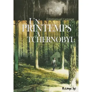 Futuropolis Un printemps à Tchernobyl Emmanuel Lepage (Auteur) pas cher