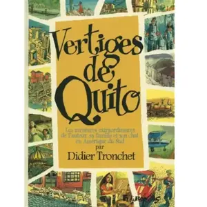 Futuropolis Vertiges De Quito - Les Aventures Extraordinaires De L'auteur, Sa Famille Et Son Chat En Amérique Du Sud pas cher