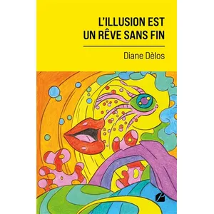 Du Pantheon Eds L'illusion est un rêve sans fin broché