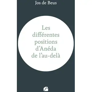 Du Pantheon Eds Les différentes positions d'Anéda de l'au-delà
