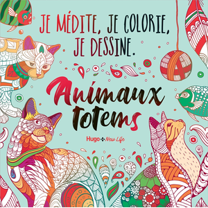 Hugo Doc Je médite, je colorie, je dessine - Animaux totems pas cher