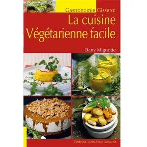 Comparateur de prix : Gisserot Editions La cuisine végétarienne facile