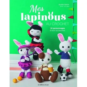 Comparateur de prix : De Saxe Eds Mes lapinous au crochet. 18 personnages & leurs accessoires