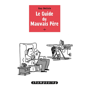 Comparateur de prix : Éditions Delcourt Le Guide Du Mauvais Père Tome 1