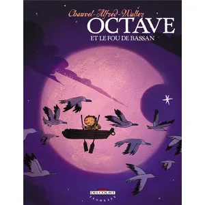 Delcourt Octave. Vol. 4. Octave et le fou de Bassan David Chauvel, Alfred