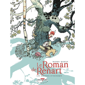 Delcourt Le Roman de Renart (mathis) tome 1 - Les Jambons d'Ysengrin pas cher