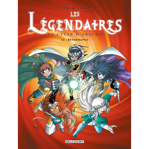 Delcourt Les Légendaires. Vol. 12. Le cycle d'Anathos : renaissance Patrick Sobral