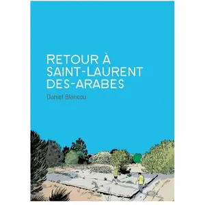 Éditions Delcourt Retour à Saint-Laurent-des-Arabes BLANCOU-D (Auteur) pas cher