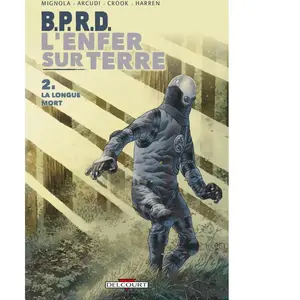 Delcourt B.P.R.D. L'enfer Sur Terre - Tome 2 - La Longue Mort