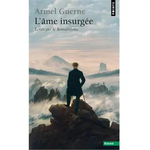ISBN Points L'âme insurgée : écrits sur le romantisme pas cher