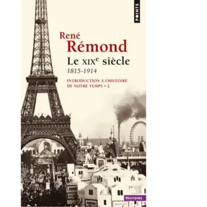Points Introduction à l'histoire de notre temps Tome 2 - le XIXe siècle 1815-1914 pas cher