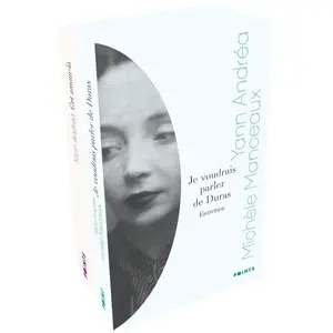 Points Coffret - Cet amour-là, Je voudrais parler de Duras