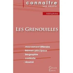 Comparateur de prix : Du Cenacle Editions Fiche de lecture Les Grenouilles de Aristophane (Analyse littéraire de référence et résumé complet)