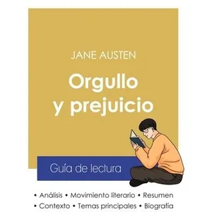 Paideia Educ.espagnol Guia de lectura orgullo y prejuicio de Jane Austen (analisis literario de referencia y resumen complVendu parcultura-librairie
