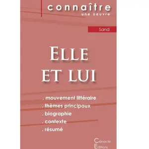 Comparateur de prix : Du Cenacle Editions Fiche de lecture Elle et lui de George Sand (analyse littéraire de référence et résumé complet)