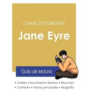 Paideia Educ.espagnol Guia de lectura Jane Eyre de Charlotte Brontë (analisis literario de referencia y resumen completo)Vendu parcultura-librairie