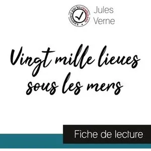 Comparateur de prix : Vingt Mille Lieues Sous Les Mers - Fiche De Lecture