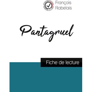 Pantagruel de Rabelais (fiche de lecture et analyse complète de l'oeuv...Vendu parcultura-librairie