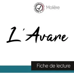 Comparateur de prix : Comprendre la littérature L'Avare, de Molière - fiche de lecture