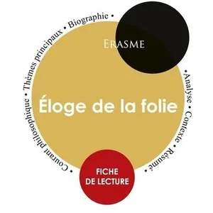 Comparateur de prix : Paideia Educ.espagnol Fiche de lecture Éloge de la folie (Étude intégrale)