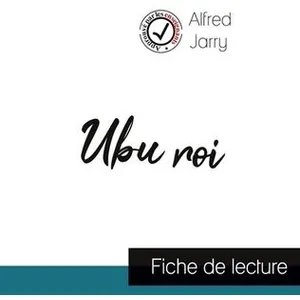 Comparateur de prix : Ubu Roi - Fiche De Lecture