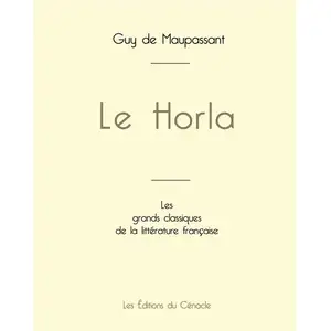 Du Cenacle Editions Le Horla de Maupassant (édition grand format)Vendu parcultura-librairie