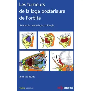 Comparateur de prix : Edp Sciences Les tumeurs de la loge postérieure de l'orbite