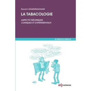 Comparateur de prix : Edp Sciences La tabacologie : aspects théoriques, cliniques et expérimentaux